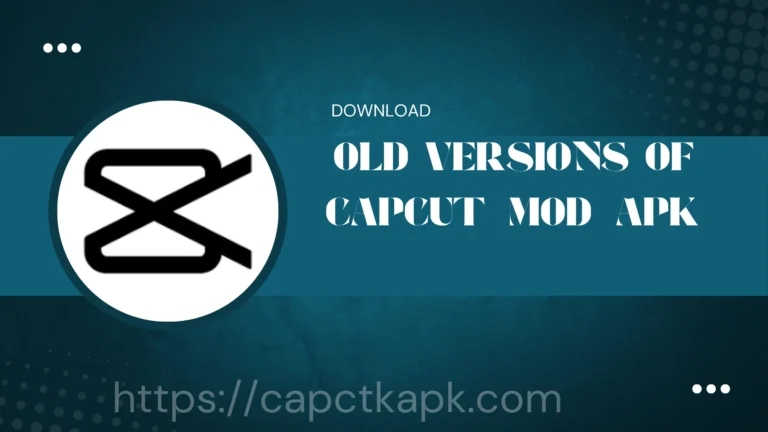 CAPCUT MOD APK OLD VERSIONS
