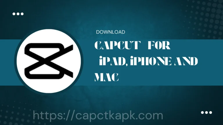 CapCut video editor running on iPad, iPhone, and Mac